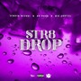 Str8 Drop (feat. Rx Peso & Big Cartel)