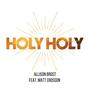 Holy Holy (feat. Matt Crosson)