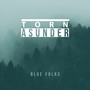 Torn Asunder