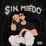 SIN MIEDO (Explicit)