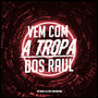 Vem Com a Tropa dos Raul (Explicit)