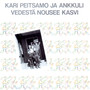 Vedestä Nousee Kasvi (Reissue)