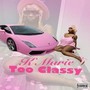 Too Classy (Explicit)