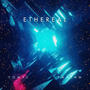 Ethereal (feat. Thaian) [Explicit]