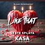 Like That (feat. skate splaya & Kasa) [Explicit]