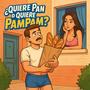Quiere Pan O Quiere PamPam? (De Camino Pa La Funa)