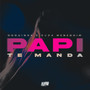 Papi Te Manda (Explicit)