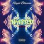 WASTED Freestyle (Explicit)