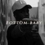 Bottom baby (Explicit)