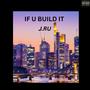 If you build it (Explicit)