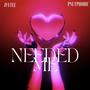 Needed Me