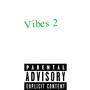 Vibes 2 (Explicit)