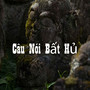 Câu Nói Bất Hủ