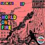 World on Fire - EP (Explicit)