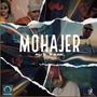 Mohajer (Explicit)