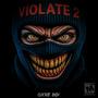 VIOLATE 2 (Explicit)