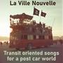 Transit-oriented songs for a post-car world