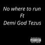 Nowhere To Run (Explicit)