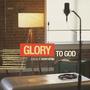 Glory to God EP