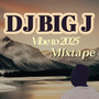 DJ Big J - Vibe To 2025 MixTape