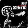 My Mental (Explicit)