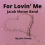 For Lovin' Me (feat. Jacob Moran)