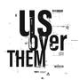 US over THEM (feat. Bani, Comrade, Cylabul & Reezan Nazeer) [Explicit]