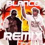 BLANCO RMX (feat. Pablo Piddy)