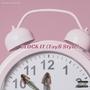 CLOCK IT (TayB Style) [Explicit]