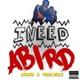 I Need A Bird (feat. Yung Relle) - Single [Explicit]