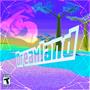 DREAMLAND