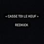 Casse Toi Le Keuf (Explicit)