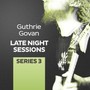 Late Night Sessions - Series 3