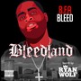 Bleedland (Explicit)