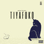 Tiyafoko (Explicit)