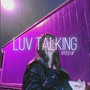 LUV TALKING (SPEED UP)