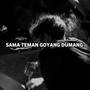 SAMA TEMAN GOYANG DUMANG (Remix)