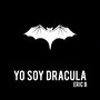 Yo Soy Drácula (Explicit)