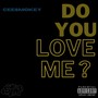 Do You Love Me? (Explicit)