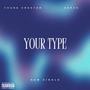 Your Type (feat. Kervo) [Explicit]