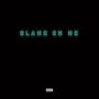 Blame On Me (Explicit)