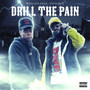 Drill the pain (Explicit)