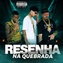 Resenha na quebrada (Explicit)