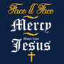 Face to Face Chapter 2: Mercy, Pt. 1 (Music from Jesus)