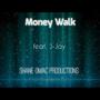 Money Walk (feat. J-Jay)