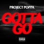 Gotta Go (Explicit)