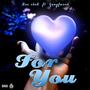 FOR YOU (feat. Yungfwesh)