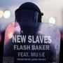 New Slaves (feat. Mu$e) [Explicit]