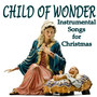 Child of Wonder - Instrumental Songs for Christmas