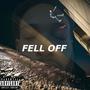 Fell Off (Explicit)